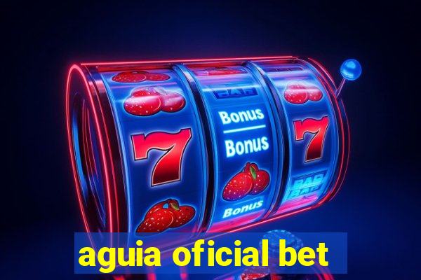 aguia oficial bet